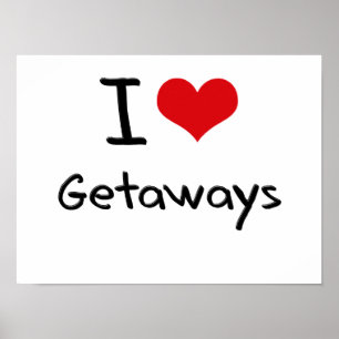 I Love Getaways Poster