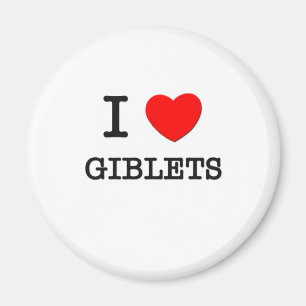 I Love Giblets Magnet