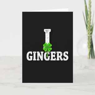 I Love Gingers Lucky Card