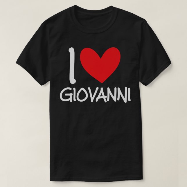I Love Giovanni Name Personalised Men Guy BFF Frie T-Shirt (Design Front)