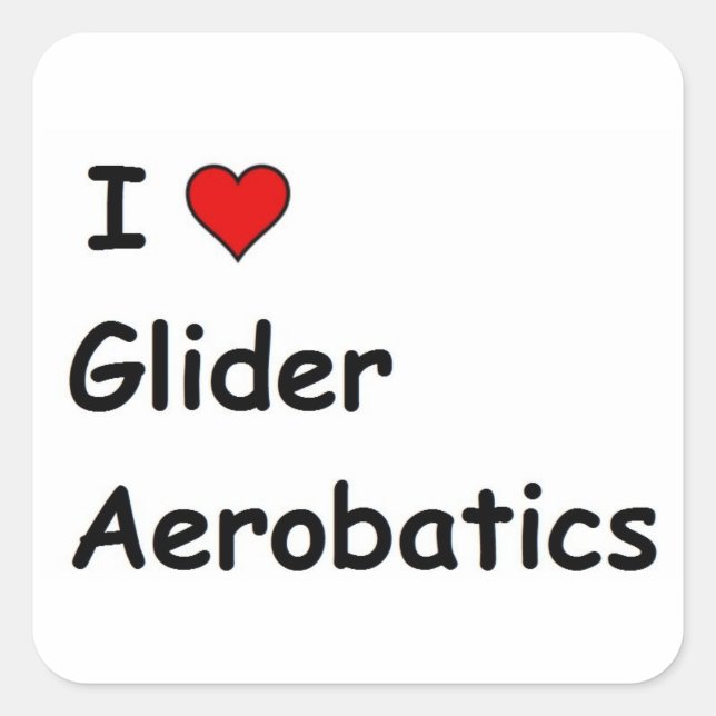 I Love Glider Aerobatics Square Sticker (Front)