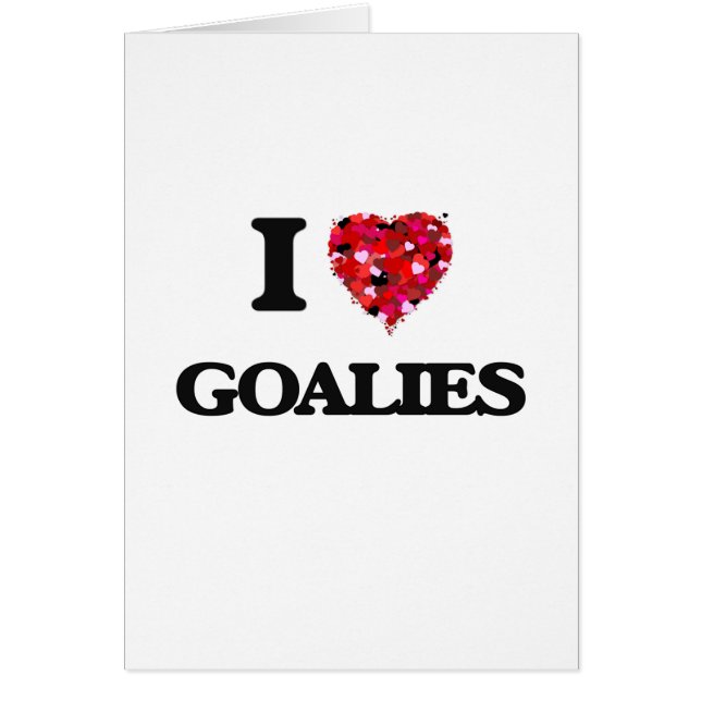 I Love Goalies (Front)