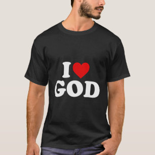 I Love God - Heart T-Shirt