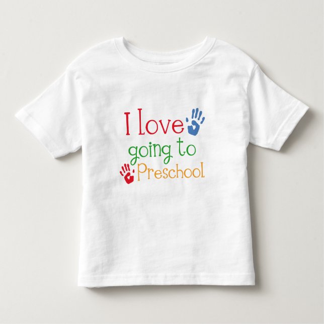 I Love Going To Preschool Toddler T-Shirt (Front)