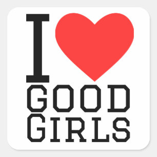 I love good girls square sticker