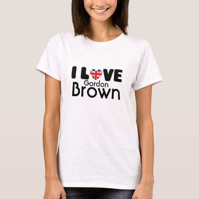 I love Gordon Brown  | T-shirt (Front)