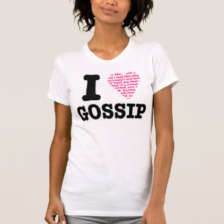 I love Gossip T-Shirt