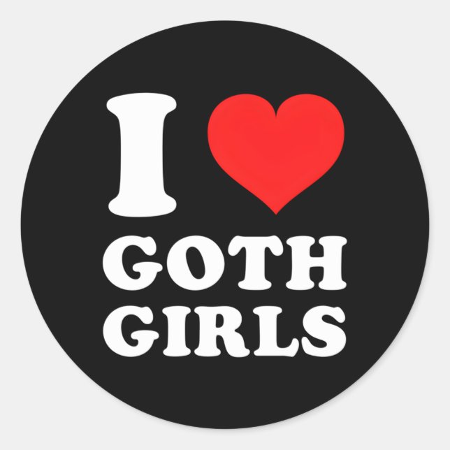 I Love Goth Classic Round Sticker (Front)