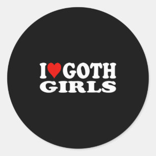 I Love Goth Girls I Heart Goth Girls Classic Round Sticker