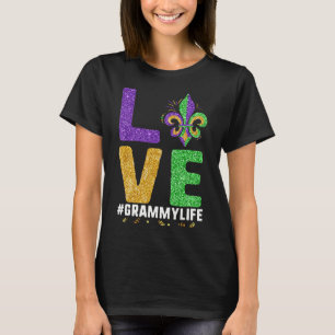 I Love Grammy Life Mardi Gras Grammylife Fleur De  T-Shirt