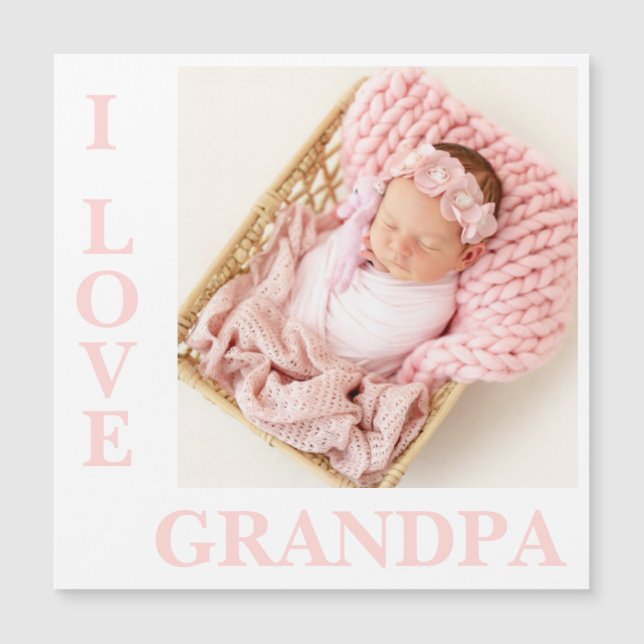 I Love Grandpa Pink Typography Photo Birth Magnet (Front)