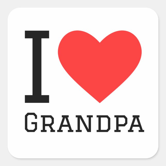I love grandpa square sticker (Front)