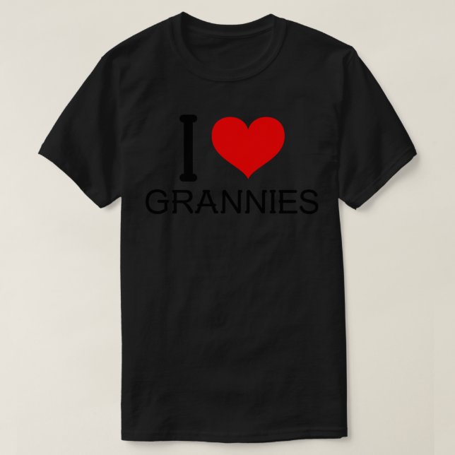 I Love Grannies T-Shirt (Design Front)