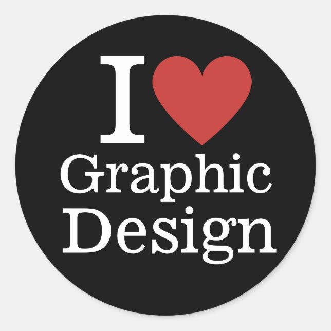 I ❤️ Love Graphic Design for Student/Faculty Classic Round Sticker (Front)