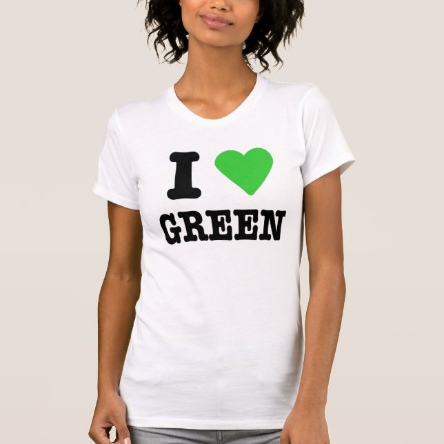 i love green T-Shirt (Front)