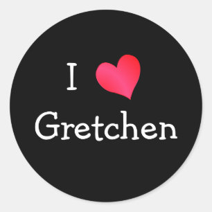 I Love Gretchen Classic Round Sticker