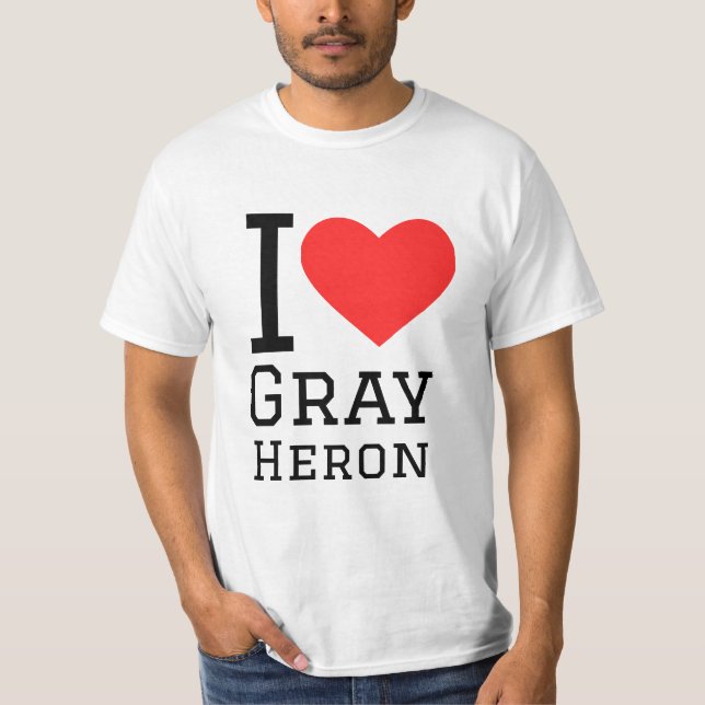 I love grey heron T-Shirt (Front)