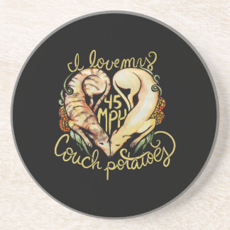 I love greyhounds cute 45 MPH Couch potatoes Coaster