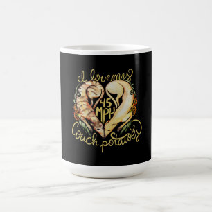 I love greyhounds cute 45 MPH Couch potatoes Coffee Mug