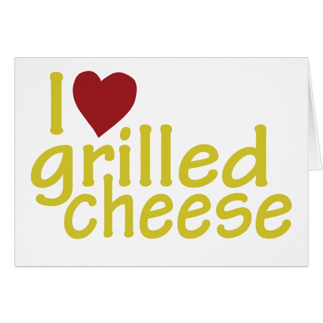 I Love Grilled Cheese (Front Horizontal)
