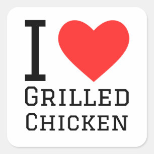 I love grilled chicken square sticker