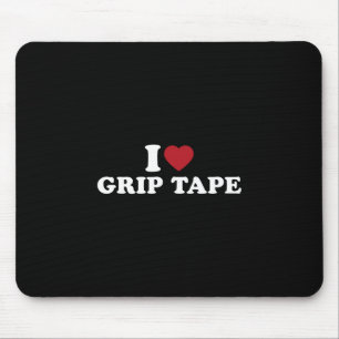 I Love Grip Tape Skate Tricks Skateboarding Skater Mouse Pad