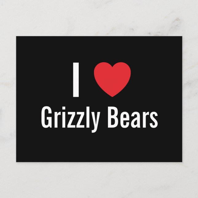 I love Grizzly Bears Postcard (Front)