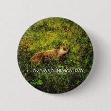 I love Groundhog Day button