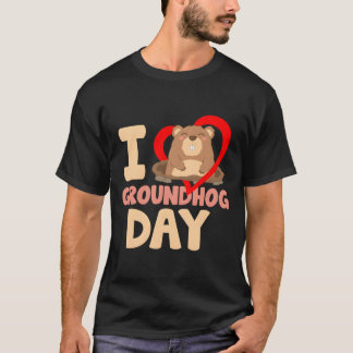 I Love Groundhog Day T-Shirt