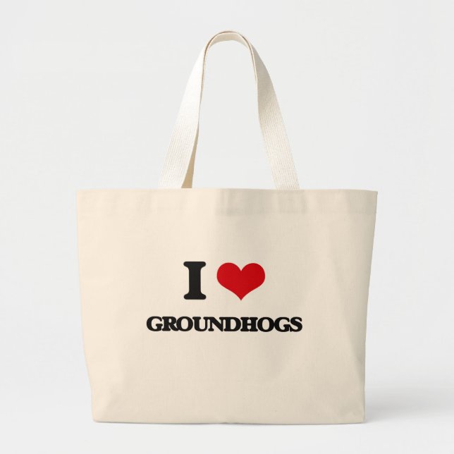 I love Groundhogs Large Tote Bag (Front)