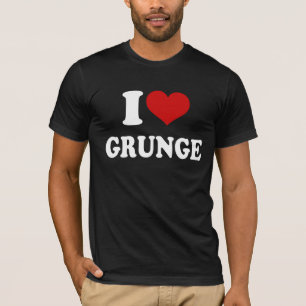 I Love Grunge T-Shirt