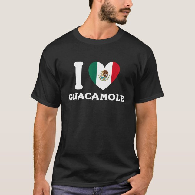I Love Guacamole Mexican Heart Flag Food   T-Shirt (Front)