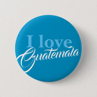 I love Guatemala 6 Cm Round Badge