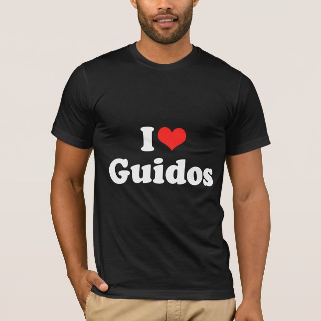 I Love Guidos T-Shirt (Front)