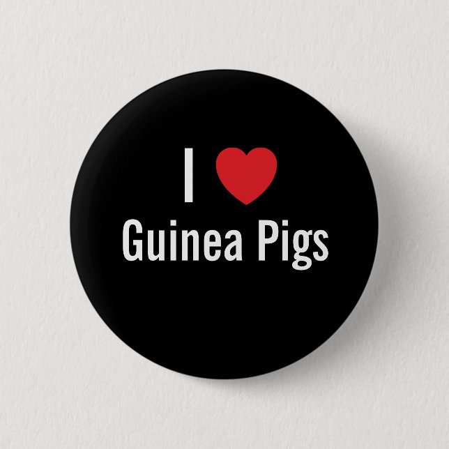 I love Guinea Pigs 6 Cm Round Badge (Front)