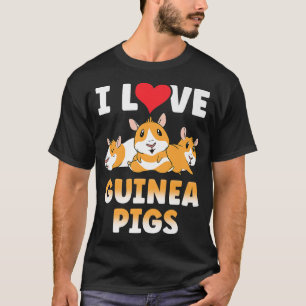 I Love Guinea Pigs Animal Guinea Pig Lover Pet Cut T-Shirt