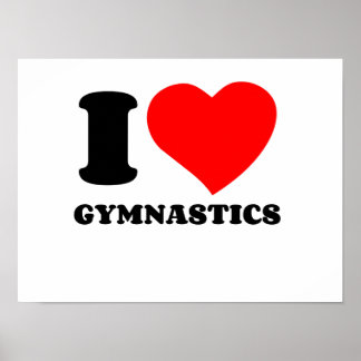 I LOVE GYMNASTIC POSTER