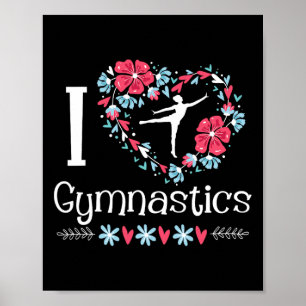 I Love Gymnastics - Gymnast Acrobatic Tumbling Che Poster