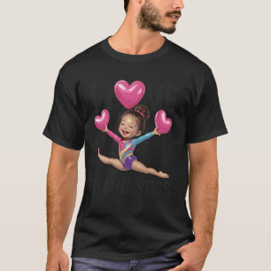 I Love Gymnastics Gymnast Girls Funny Tee