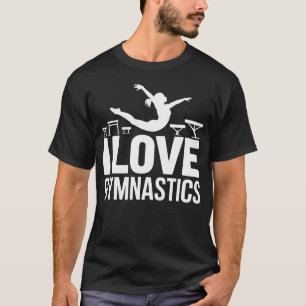 I Love Gymnastics Passionate Display T-Shirt