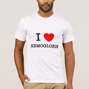 I Love Haemoglobin T-Shirt