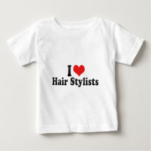 I Love Hair Stylists Baby T-Shirt