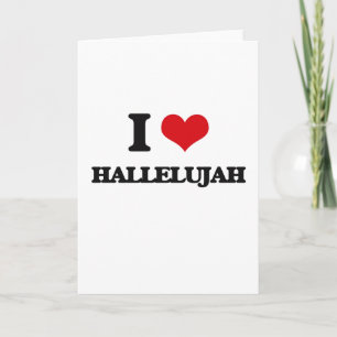 I love Hallelujah Card