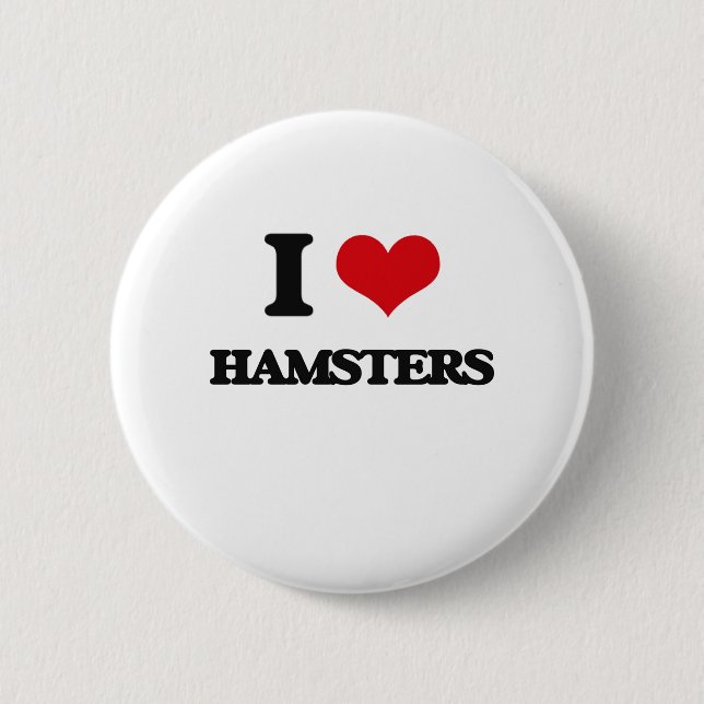 I love Hamsters 6 Cm Round Badge (Front)
