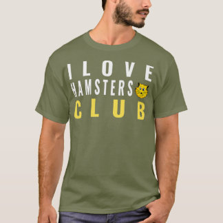 I Love Hamsters Club Pet Hamster Premium T-Shirt