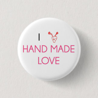 I Love Hand Made Love 3 Cm Round Badge
