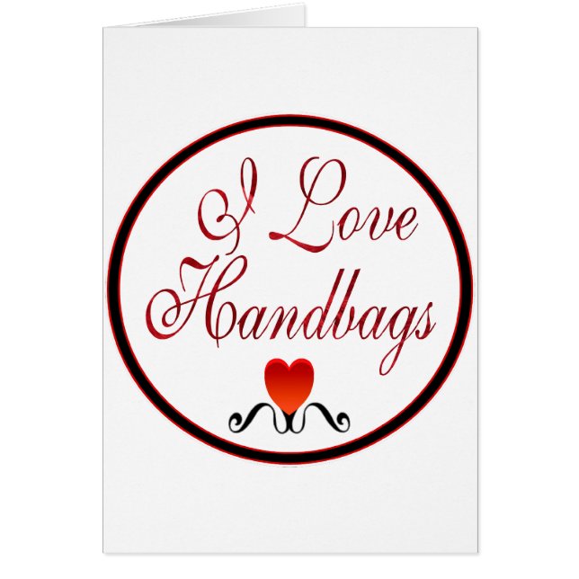 I Love Handbags (Front)
