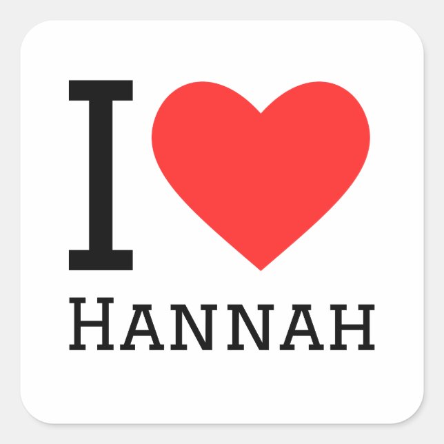 I love Hannah  Square Sticker (Front)