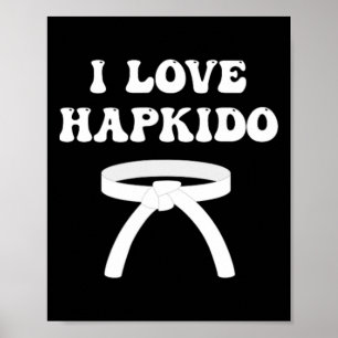 I Love Hapkido Asian Boxing Jiujitsu Kickboxing Lo Poster