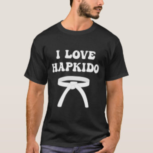 I Love Hapkido Asian Boxing Jiujitsu Kickboxing Lo T-Shirt